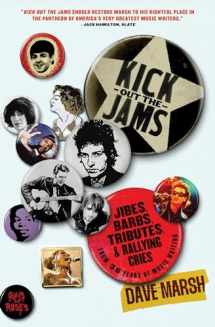 9781982197179-198219717X-Kick Out the Jams: Jibes, Barbs, Tributes, and Rallying Cries from 35 Years of Music Writing