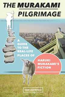 9780998427836-0998427837-The Murakami Pilgrimage: A Guide to the Real-Life Places of Haruki Murakami's Fiction