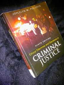 9781305577374-130557737X-Ethical Dilemmas and Decisions in Criminal Justice
