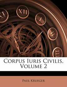 9781142432508-1142432505-Corpus Iuris Civilis, Volume 2 (Latin Edition)