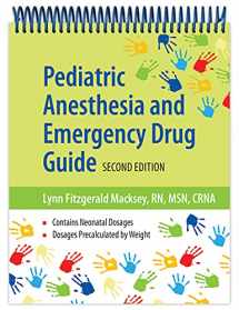 9781284090987-1284090981-Pediatric Anesthesia and Emergency Drug Guide
