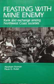 9780881332216-0881332216-Feasting With Mine Enemy: Rank and Exchange Among Northwest Coast Societies