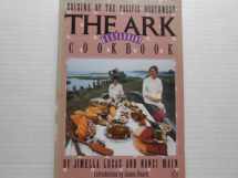 9780140467314-0140467319-The Ark Restaurant Cookbook: Cuisine of the Pacific Northwest (Penguin Handbooks)