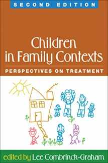 9781593852634-1593852630-Children in Family Contexts: Perspectives on Treatment
