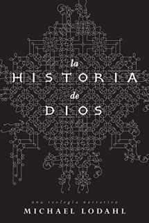 9781563447846-1563447843-La Historia de Dios: Una Teologia Narrativa (Spanish Edition)