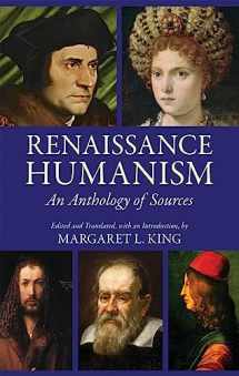 9781624661112-1624661114-Renaissance Humanism: An Anthology of Sources
