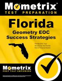 9781630946227-1630946222-Florida Geometry EOC Success Strategies Study Guide: Florida EOC Test Review for the Florida End-of-Course Exams