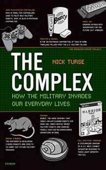 9780805089196-0805089195-The Complex: How the Military Invades Our Everyday Lives (American Empire Project)
