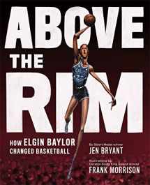 9781419741081-141974108X-Above the Rim: How Elgin Baylor Changed Basketball