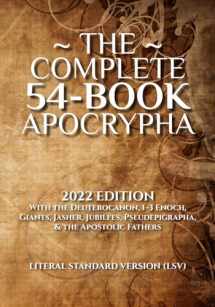 9781954419056-1954419058-The Complete 54-Book Apocrypha: 2022 Edition With the Deuterocanon, 1-3 Enoch, Giants, Jasher, Jubilees, Pseudepigrapha, & the Apostolic Fathers