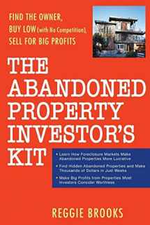 9780470267653-0470267658-The Abandoned Property Investor's Kit: Find the Owner, Buy Low (with No Competition), Sell for Big Profits