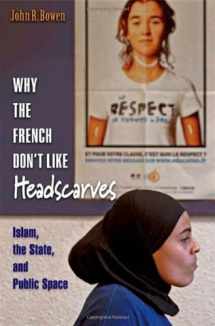 9780691125060-0691125066-Why the French Don't Like Headscarves: Islam, the State, and Public Space