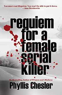 9781943003433-1943003432-Requiem for a Female Serial Killer