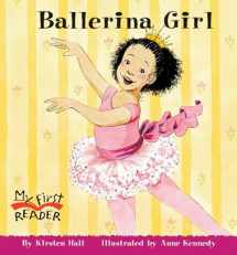 9780516246239-0516246232-Ballerina Girl (My First Reader) (My First Reader (Reissue))