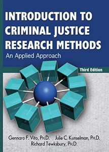 9780398087982-0398087989-Introduction to Criminal Justice Research Methods: An Applied Approach