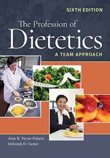 9781284101850-1284101851-The Profession of Dietetics: A Team Approach