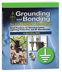 9781625950659-1625950659-Grounding and Bonding for the Radio Amateur