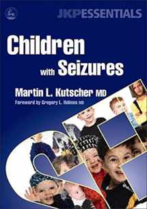 9781843108238-1843108232-Children with Seizures: A Guide for Parents, Teachers, and Other Professionals (JKP Essentials)