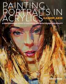 9781782215813-1782215816-Painting Portraits in Acrylic: A practical guide to contemporary portraiture