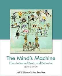 9781605354446-1605354449-The Mind's Machine: Foundations of Brain and Behavior