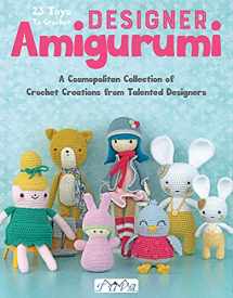 9786059192354-6059192351-Designer Amigurumi: A Cosmopolitan Collection of Crochet Creations from Talented Designers