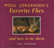 9780811706278-0811706273-Poul Jorgensen's Favorite Flies and How to Tie Them