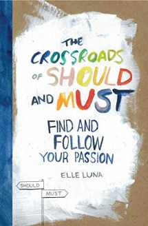9780761184881-0761184880-The Crossroads of Should and Must: Find and Follow Your Passion