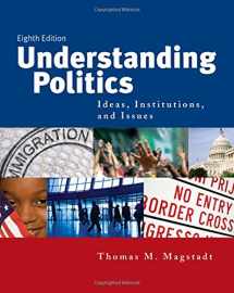 9780495503309-0495503304-Understanding Politics: Ideas, Institutions, and Issues