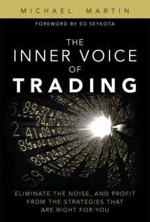 9780132616256-0132616254-The Inner Voice of Trading: Eliminate the Noise, and Profit from the Strategies That Are Right for You