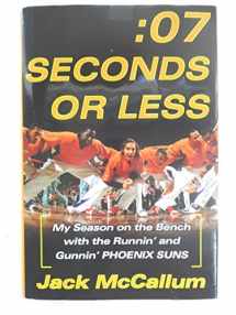 9780743298117-074329811X-Seven Seconds or Less: My Season on the Bench with the Runnin' and Gunnin' Phoenix Suns
