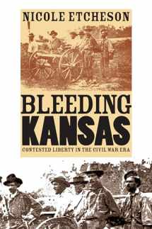 9780700614929-0700614923-Bleeding Kansas: Contested Liberty in the Civil War Era