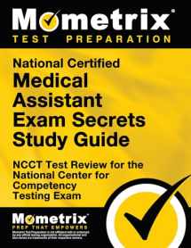 9781610722278-1610722272-National Certified Medical Assistant Exam Secrets Study Guide: NCCT Test Review for the National Center for Competency Testing Exam