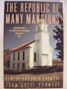 9781557782366-1557782369-The republic of many mansions: Foundations of American religious thought