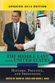 9780813349145-0813349141-The Middle East and the United States: History, Politics, and Ideologies, UPDATED 2013 EDITION
