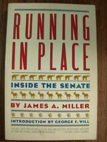 9780671636043-0671636049-Running in Place: Inside the Senate