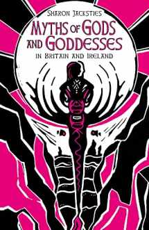 9780750995634-0750995637-Myths of Gods and Goddesses: In Britain and Ireland