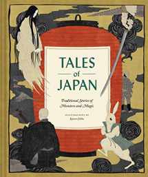 9781452174464-1452174466-Tales of Japan: Traditional Stories of Monsters and Magic
