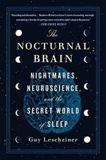 9781250756978-1250756979-The Nocturnal Brain: Nightmares, Neuroscience, and the Secret World of Sleep