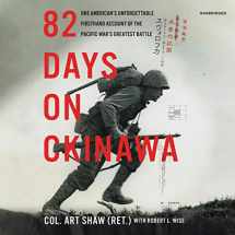 9781094115368-1094115363-82 Days on Okinawa: One American's Unforgettable Firsthand Account of the Pacific War's Greatest Battle