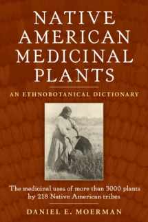 9781604690354-1604690356-Native American Medicinal Plants: An Ethnobotanical Dictionary