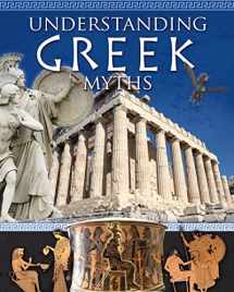 9780778745143-0778745147-Understanding Greek Myths (Myths Understood)