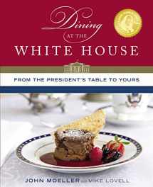 9781608000135-1608000133-Dining at the White House: From the President's Table to Yours