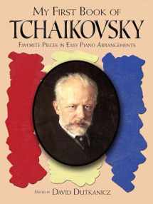9780486464169-0486464164-A First Book of Tchaikovsky: For The Beginning Pianist with Downloadable MP3s (Dover Classical Piano Music For Beginners)