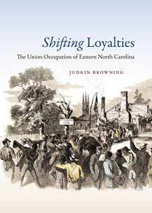 9780807834688-0807834688-Shifting Loyalties: The Union Occupation of Eastern North Carolina