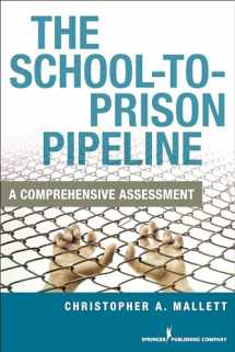 9780826194589-0826194583-The School-To-Prison Pipeline: A Comprehensive Assessment