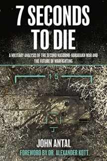 9781636241234-1636241239-7 Seconds to Die: A Military Analysis of the Second Nagorno-Karabakh War and the Future of Warfighting