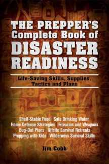 9781612432199-1612432190-The Prepper's Complete Book of Disaster Readiness: Life-Saving Skills, Supplies, Tactics and Plans