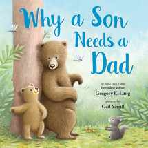 9781728235875-1728235871-Why a Son Needs a Dad: Celebrate Your Father and Son Bond with this Heartwarming Gift! (Always in My Heart)