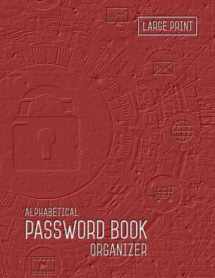 9781730747472-1730747477-Password Book Organizer Alphabetical: 8.5 x 11 Password Notebook with Tabs Printed | Smart Red Design