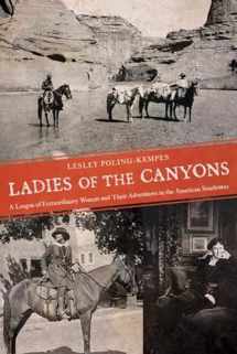 9780816524945-0816524947-Ladies of the Canyons: A League of Extraordinary Women and Their Adventures in the American Southwest